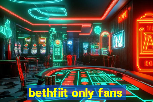 bethfiit only fans